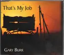 CD Single - Gary Burr - That's My Job