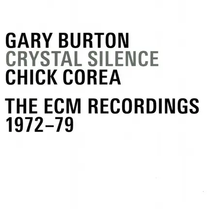 Gary Burton / Chick Corea - Crystal Silence: The ECM Recordings 1972-79