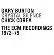 Gary Burton / Chick Corea - Crystal Silence: The ECM Recordings 1972-79