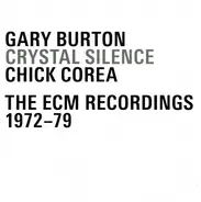 Gary Burton / Chick Corea - Crystal Silence: The ECM Recordings 1972-79