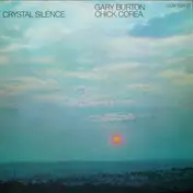 Gary Burton / Chick Corea - Crystal Silence