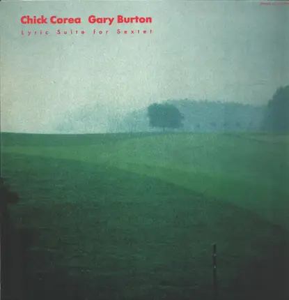 Gary Burton / Chick Corea - Lyric Suite for Sextet