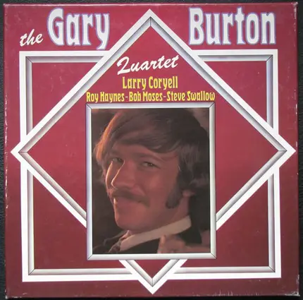 Gary Burton Quartet - The Gary Burton Quartet - Larry Coryell - Roy Haynes - Bob Moses - Steve Swallow