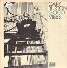 Gary Burton - Good Vibes