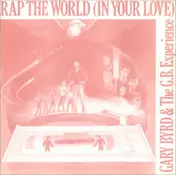 Gary Byrd & The G.B. Experience - Rap The World (In Your Love)