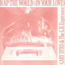 12'' - Gary Byrd & The G.B. Experience - Rap The World (In Your Love)