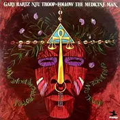 The Gary Bartz NTU Troop - Follow, The Medicine Man