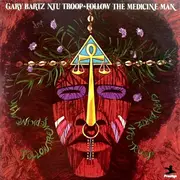 LP - Gary Bartz NTU Troop - Follow, The Medicine Man
