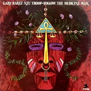 Gary Bartz NTU Troop - Follow, The Medicine Man
