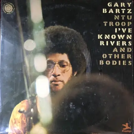 Gary Bartz NTU Troop - I've Known Rivers and Other Bodies