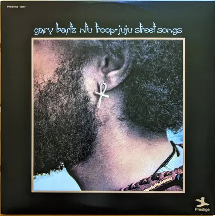 Gary Bartz NTU Troop - Juju Street Songs