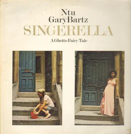 Gary Bartz NTU Troop - Singerella - A Ghetto Fairy Tale