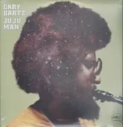 Gary Bartz - JU JU MAN