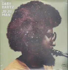 Gary Bartz - JU JU MAN