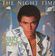 Gary Brown - The Night Time