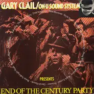 Gary Clail / On-U Sound System - End of the Century Party