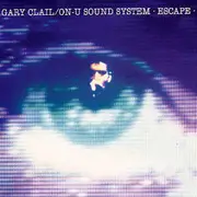 12'' - Gary Clail, On-U Sound System - Escape