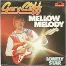 7inch Vinyl Single - Gary Cliff - Mellow Melody / Lonely Star