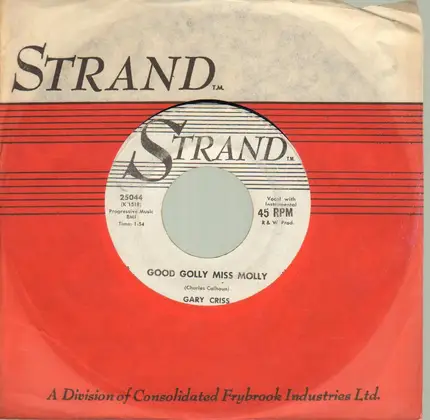 Gary Criss - Good Golly Miss Molly / I'll Love Obly You