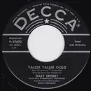 7inch Vinyl Single - Gary Crosby - Yaller Yaller Gold - Label Variation