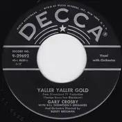 Gary Crosby - Yaller Yaller Gold