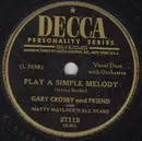 Schellack - Gary Crosby And Friend Of Gary Crosby With Matty Matlock's All Stars - Play A Simple Melody / Sam's Song