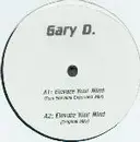 12'' - Gary D. - Elevate Your Mind
