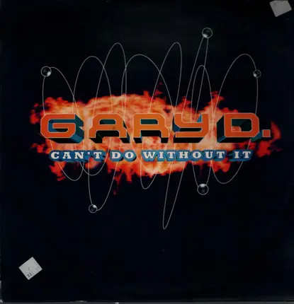 Gary D. - Can't Do Without It