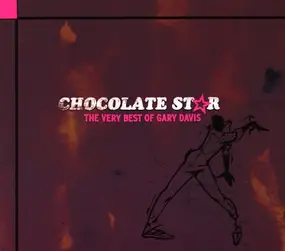 Gary Davis - Chocolate Star; The Very Best Of Gary Davis