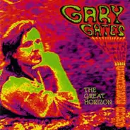 Gary Gates With The Cashmere Bums - The Great Horizon