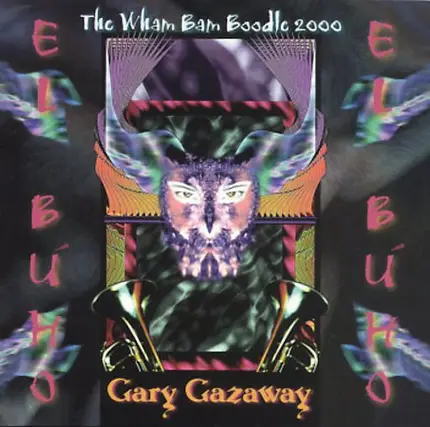 Gary Gazaway - The Wham Bam Boodle 2000