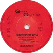 7inch Vinyl Single - Gary Glitter - Frontiers Of Style
