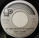 7inch Vinyl Single - Gary Glitter - I Didn't Know I Loved You
