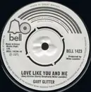 7inch Vinyl Single - Gary Glitter - Love Like You And Me