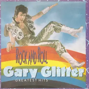 Gary Glitter - Rock And Roll: Gary Glitter Greatest Hits