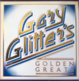 Gary Glitter - Gary Glitter's Golden Greats