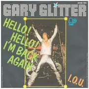 7inch Vinyl Single - Gary Glitter - Hello! Hello! I'm Back Again/ I.O.U.