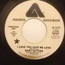 7inch Vinyl Single - Gary Glitter - I Love You Love Me Love