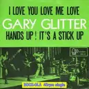 7inch Vinyl Single - Gary Glitter - I Love You Love Me Love