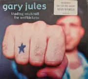 CD - Gary Jules - Trading Snakeoil For Wolftickets - Digipak