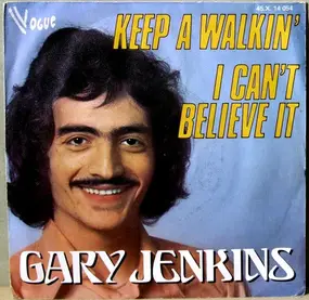 Gary Jenkins - Keep A Walkin' / I Can't Believe It