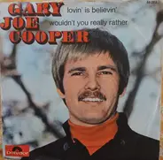 Gary Joe Cooper - Lovin' Is Believin'