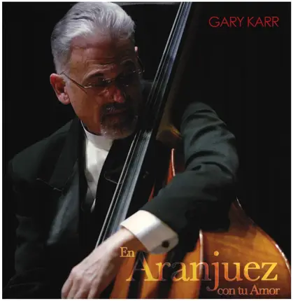 Gary Karr - En Aranjuez Con Tu Amor