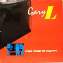 12'' - Gary L. - Time (Time To Party)