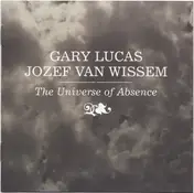 Gary Lucas - The Universe of Absence