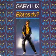 Gary Lux - Bist Es Du?