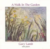 Gary Lamb - A Walk In The Garden