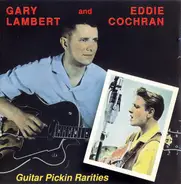 Gary Lambert And Eddie Cochran - Guitar Pickin Rarities