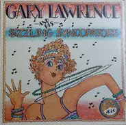 Gary Lawrence And His Sizzling Syncopators - Gary Lawrence And His Sizzling Syncopators