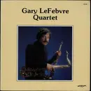 LP - Gary Lefebvre Quartet - Gary Lefebvre Quartet